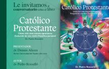 Conversatorio sobre el libro Católico Protestante