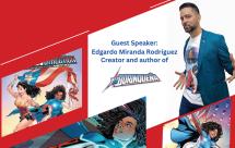 Guest Speaker: Edgardo Miranda Rodríguez Creator and author of la Borinqueña